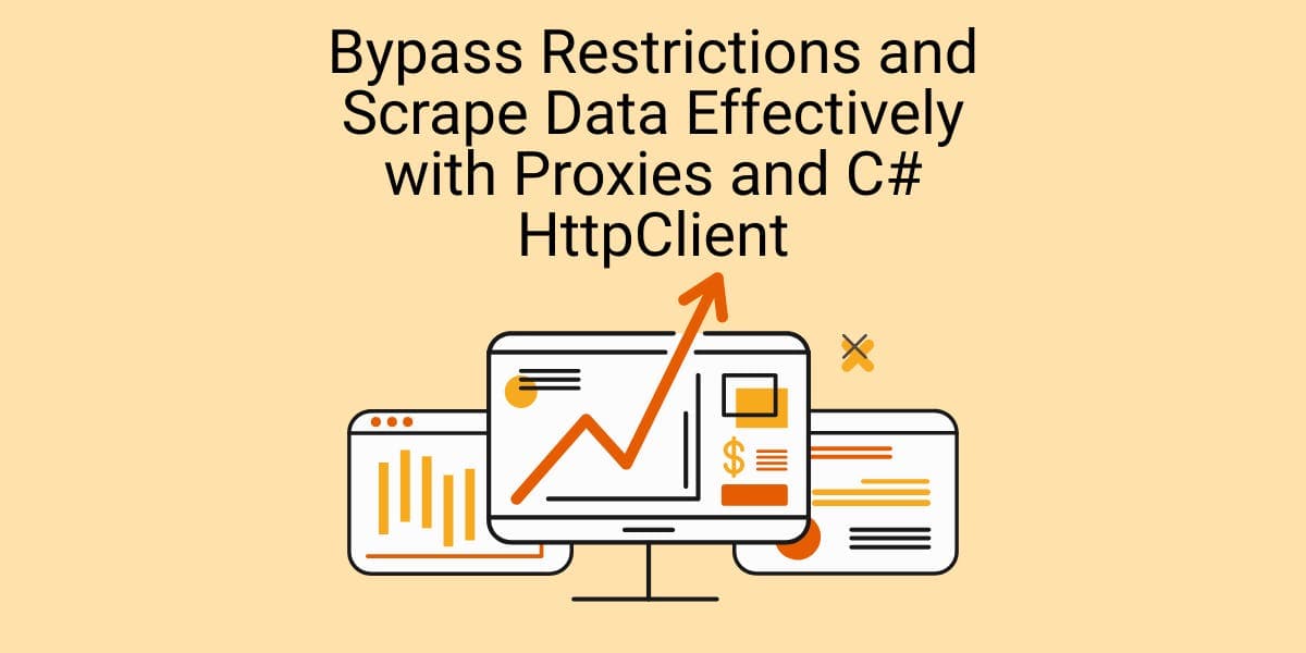 Elude las restricciones y extrae datos de forma eficaz con proxies y HttpClient de C#