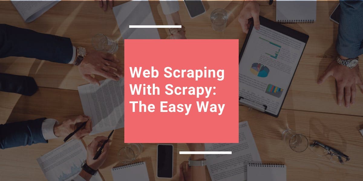 Extracción de datos web con Scrapy: la forma más fácil
