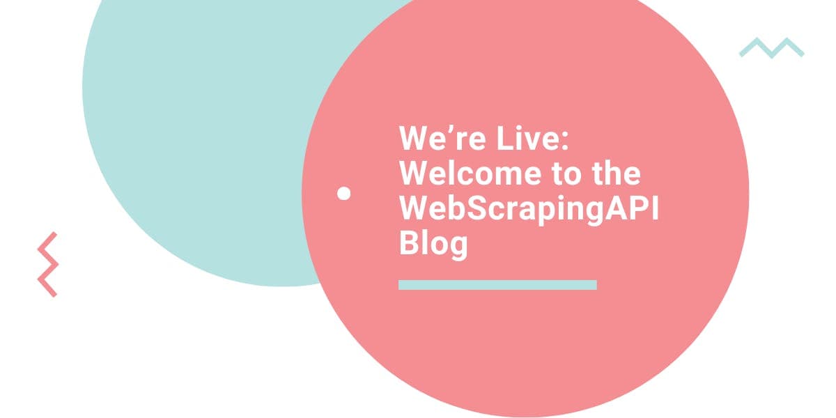 Ya estamos en línea: Bienvenidos al blog de WebScrapingAPI