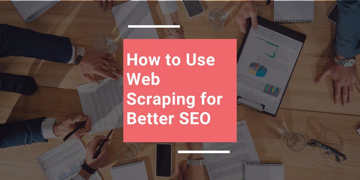 Cómo utilizar el web scraping para mejorar el SEO