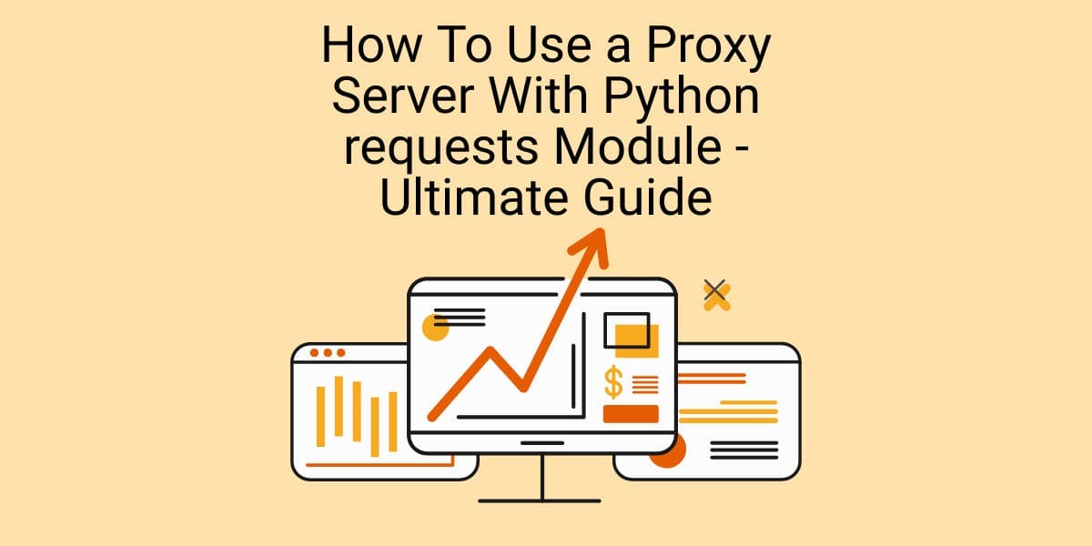 Cómo utilizar un servidor proxy con el módulo requests de Python: guía definitiva