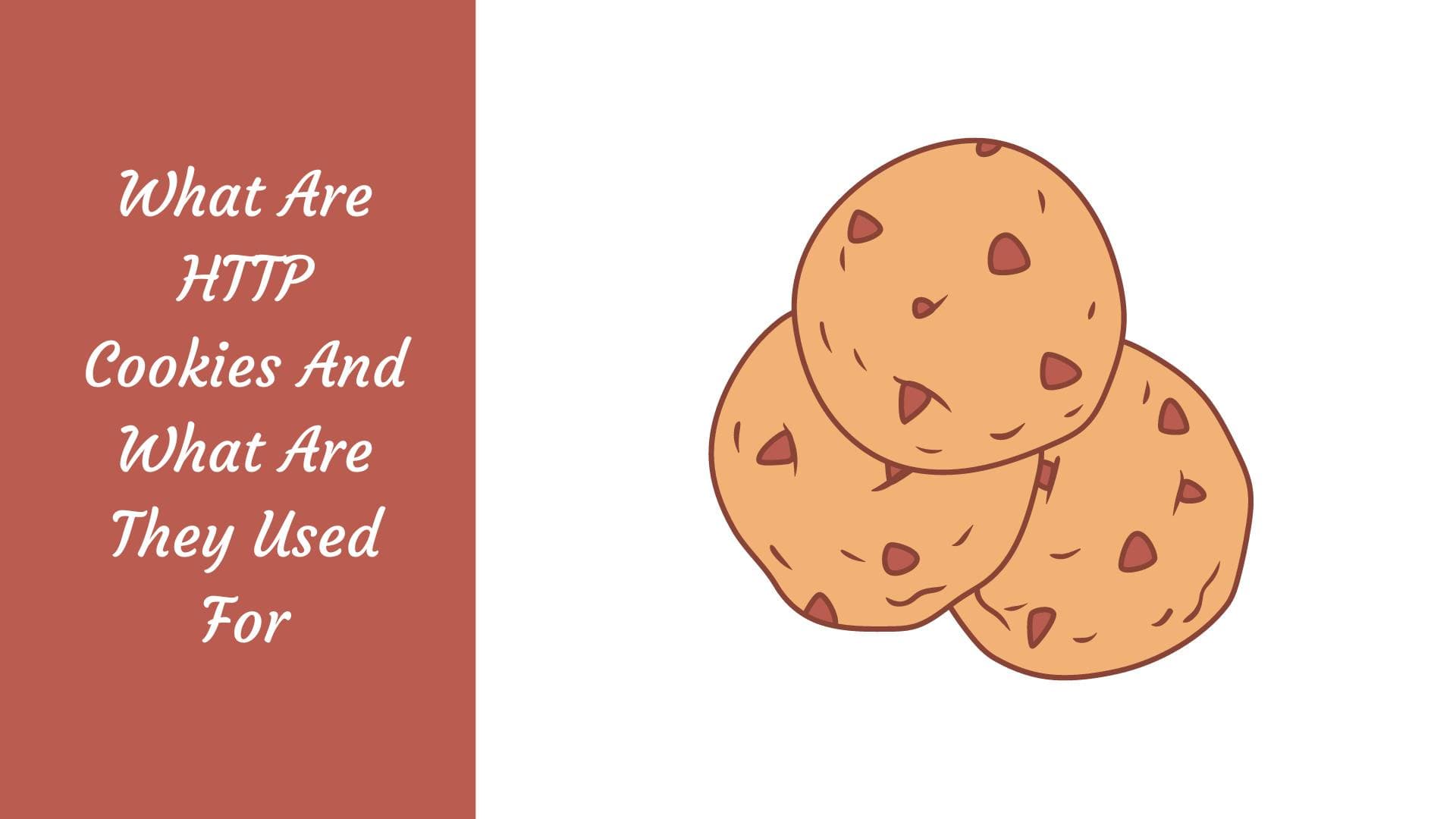 Cookies HTTP: ¿Qué es una cookie? Cómo funciona y cómo evitar los riesgos