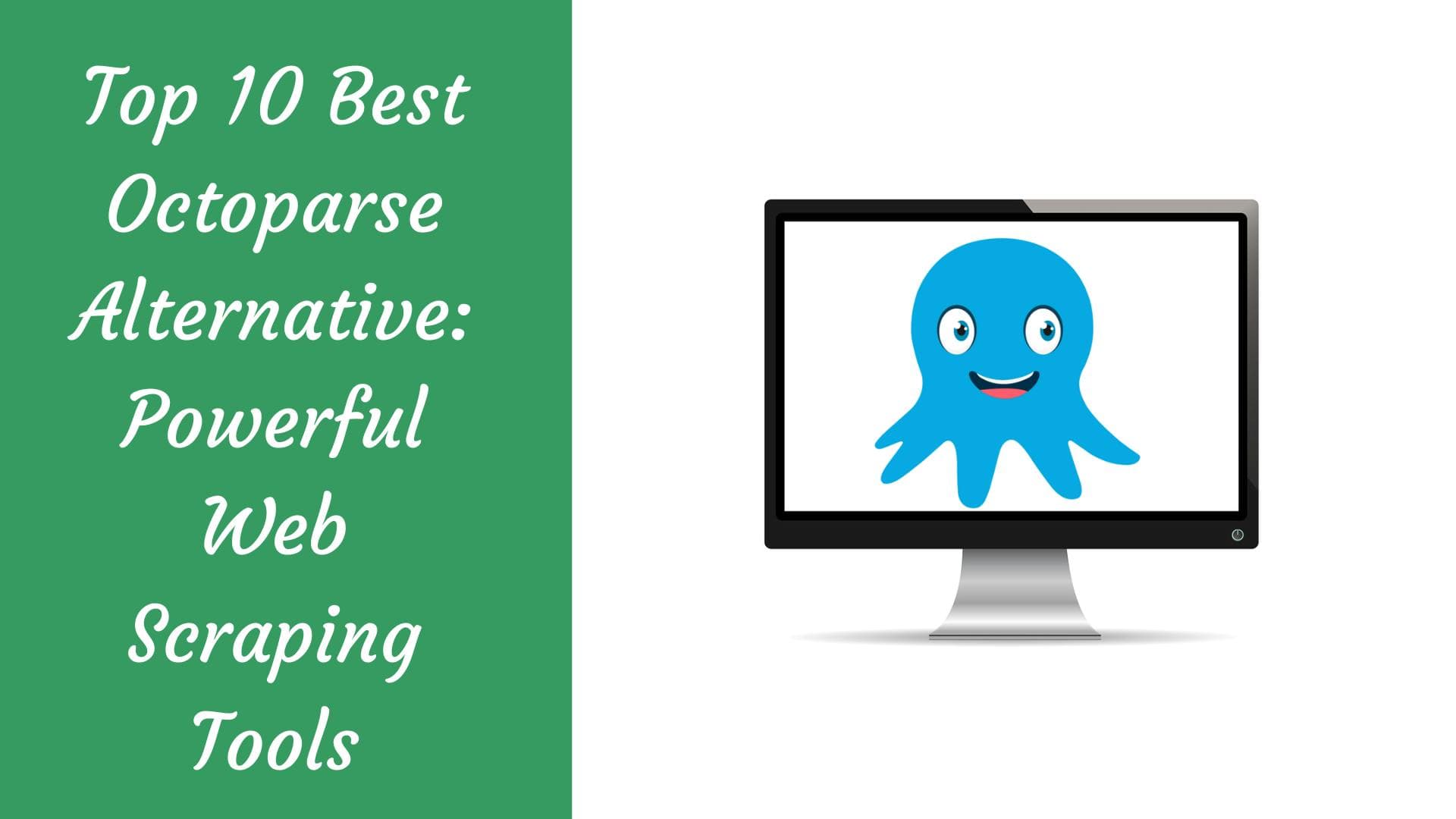 Las 10 mejores alternativas a Octoparse: potentes herramientas de extracción de datos web